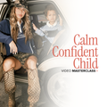 Calm Confident Child (Parenting Video Playbook)